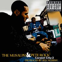 Carmel City 2 - The Musalini & Pete Rock & 9th Wonder
