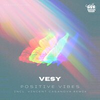 Positive Vibes - Vesy & Vincent Casanova