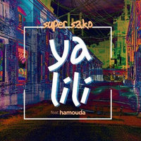 Ya Lili - Super Sako & Hamouda