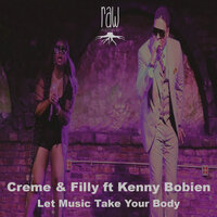 Let Music Take Your Body - Créme & Kenny Bobien
