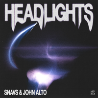 Headlights - Snavs & John Alto