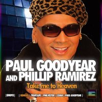 Take Me to Heaven - Paul Goodyear & Phillip Ramirez & Philvester