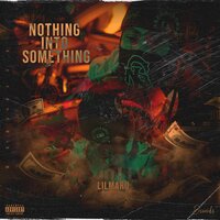 Nothing Into Something - lil maru