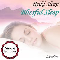 Reiki Sleep - Blissful Sleep - Llewellyn