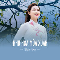 Như Hoa Mùa Xuân - Diệu Đan