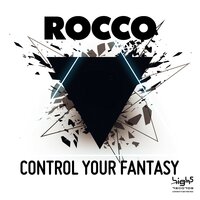 Control Your Fantasy - Rocco