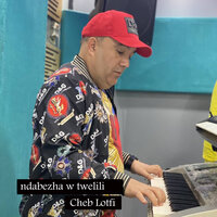 Ndabezha w Twelili - Cheb Lotfi & Manini Sahar