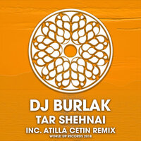 Tar Shehnai - DJ Burlak & Atilla Cetin
