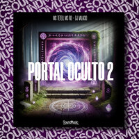 Portal Oculto 2 - MC Teteu & MC RD & Dj Valacio