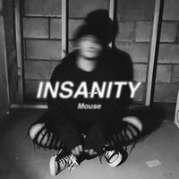 Insanity - Mouse