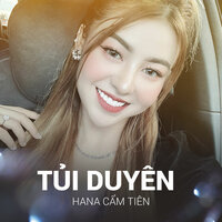 Tủi Duyên - Hana Cẩm Tiên & Star Online