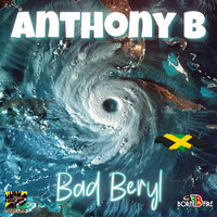 Bad Beryl - Anthony B