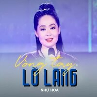 Vòng Tay Lỡ Làng - Như Hoa