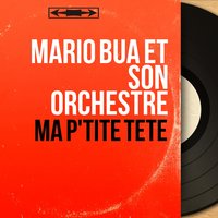 Monsieur mon frère - Mario Bua Et Son Orchestre