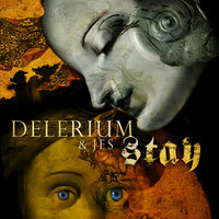 Stay - Delerium & JES & Beckwith