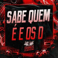 Sabe Quem É e os D - Mc Lobinho & DJ MJSP