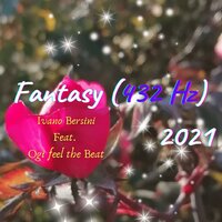 Fantasy (432 Hz) 2021 - Ivano Bersini & Ogi Feel the Beat