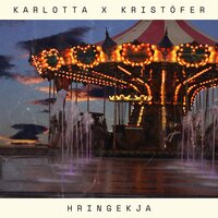 Hringekja - Karlotta & Kristofer