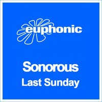 Last Sunday - Sonorous