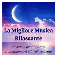 La migliore musica rilassante - Madre Natura