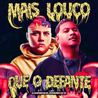 Mais Louco Que o Defante - DJ GUSTAVO DA VS & Mc Rodrigo do CN