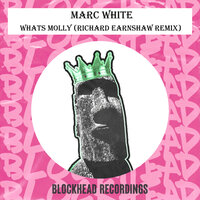 Whats Molly - Marc White & Richard Earnshaw