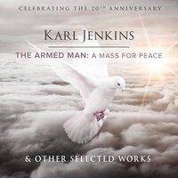 Jenkins: The Armed Man -  A Mass For Peace - VIII. Angry Flames - Karl Jenkins