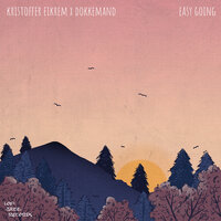Easy Going - Kristoffer Eikrem & Dokkemand