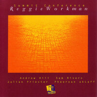 Conversation - Reggie Workman & Andrew Hill & Julian Priester & Sam Rivers