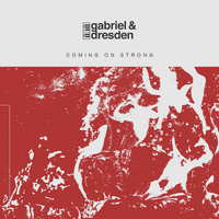 Coming On Strong - Gabriel & Dresden & Sub Teal