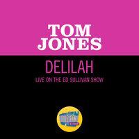 Delilah - Tom Jones