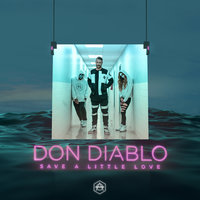 Save a Little Love - Don Diablo