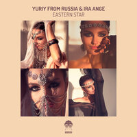 Eastern Star - Yuriy From Russia & Seth Vogt & Ira Ange