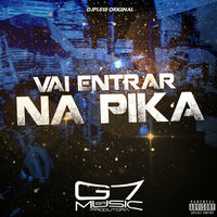 Vai Entrar na Pika - DJPL018 ORIGINAL & Mc Magrinho & MC Jajau & MC AK BETREZE