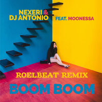 Boom Boom - Nexeri & Dj Antonio & Moonessa