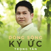 Dòng sông ký ức - Trong Tan