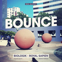 Bounce - Royal Sapien & Biologik