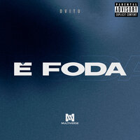 É Foda - dvitu