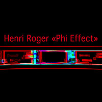 Phi Effect, Pt. 7 - Henri Roger