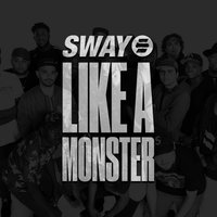 Like a Monster - Sway