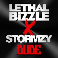 Dude - Lethal Bizzle & Stormzy