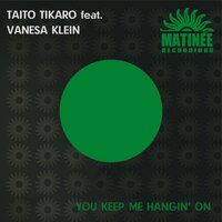 You Keep Me Hangin' on - Taito Tikaro & Vanesa Klein & Javi Reina