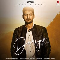 Dooriyan Na Payin - Amit Mishra