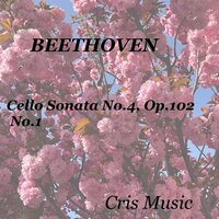 Cello Sonata No.4, Op.102, No.1, 2. Adagio - Allegro vivace - Leonid Hambro & Felix Salmond & Ludwig van Beethoven