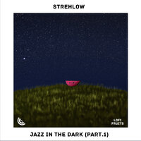 Jazz in the Dark - Strehlow