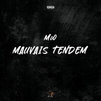 Mauvais tendem - moO