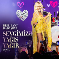 Sevgimizə Yağış Yağır - Бриллиант Дадашова
