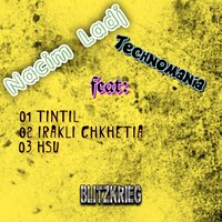 Technomania - Nacim Ladj & Tintil