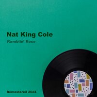 I Don't Want It That Way - Nat King Cole