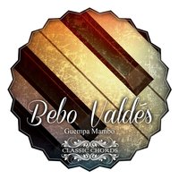 Tirando Tiro - Bebo Valdes & Guapacha